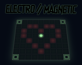 ELECTRO // MAGNETIC Image
