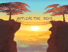 Outlive the Dead Image