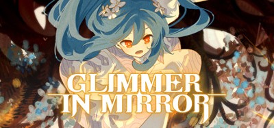 Glimmer in Mirror Image
