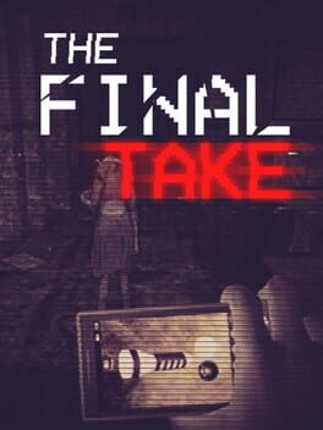 The Final Take Game Cover