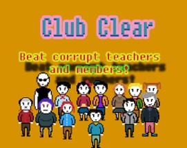 Club Clear- a Totally(!) Normal Day at School Image