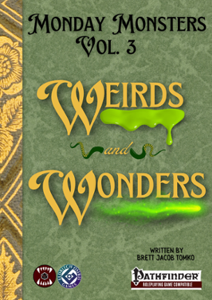 Monday Monsters Vol 3: Weirds and Wonders PF1e Game Cover