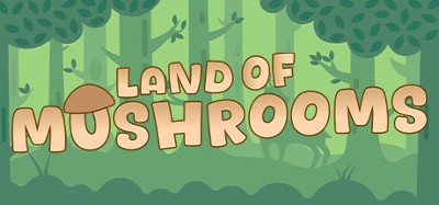 Land of Mushrooms Image