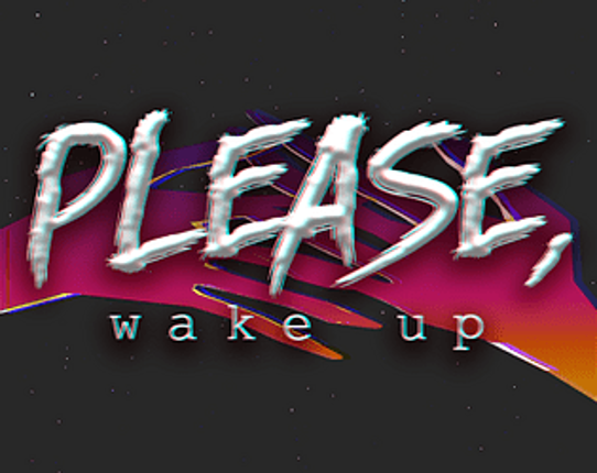 Please, Wake Up Game Cover