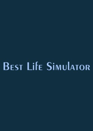 Best Life Simulator Game Cover