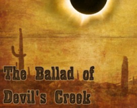 The Ballad of Devil's Creek Image