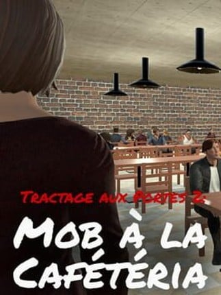 Tractage aux Portes 2: Mob à la Cafétéria Game Cover