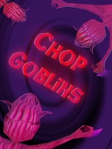 Chop Goblins Image