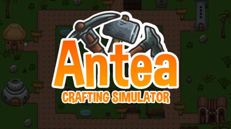 Antea: Crafting Simulator Game Cover