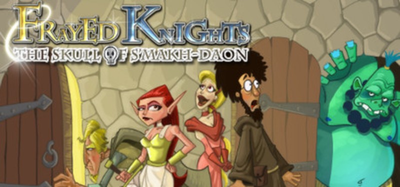 Frayed Knights: The Skull of S'makh-Daon Game Cover