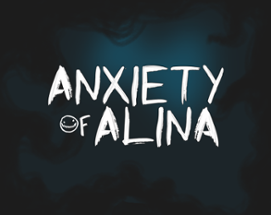 Anxiety of Alina Image