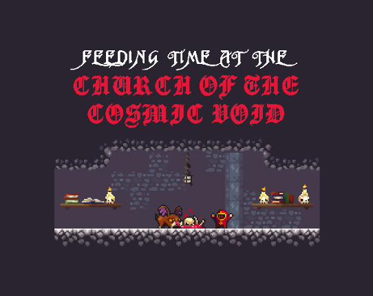 Feeding Time at the Church of the Cosmic Void Game Cover
