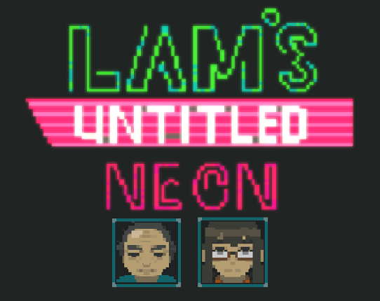 Lam's Untitled Neon Game Cover