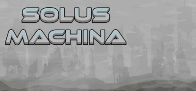 Solus Machina Image