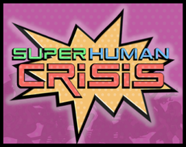 Super Human Crisis Image