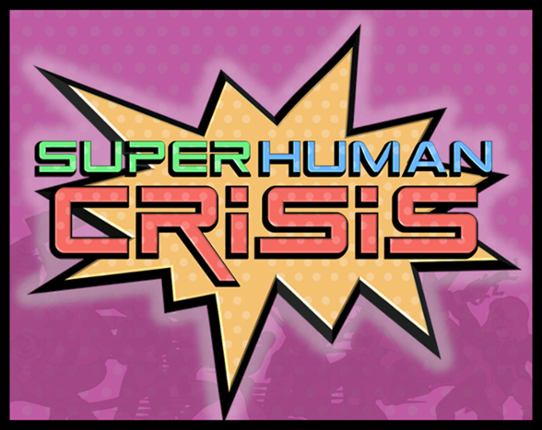 Super Human Crisis Game Cover