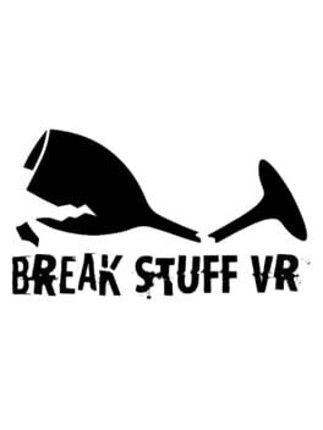 Break Stuff VR Game Cover