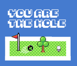 You Are The Hole Image