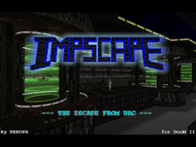 IMPSCAPE: The Escape from UAC (Doom II mod) Image
