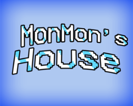 MonMon's House Image