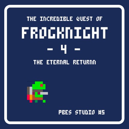 La super quête du chevalier grenouille 4 - l'éternel retour Game Cover