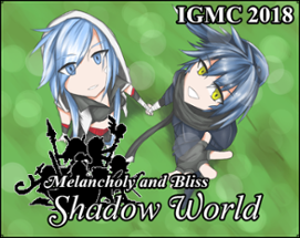 Melancholy and Bliss: Shadow World Image