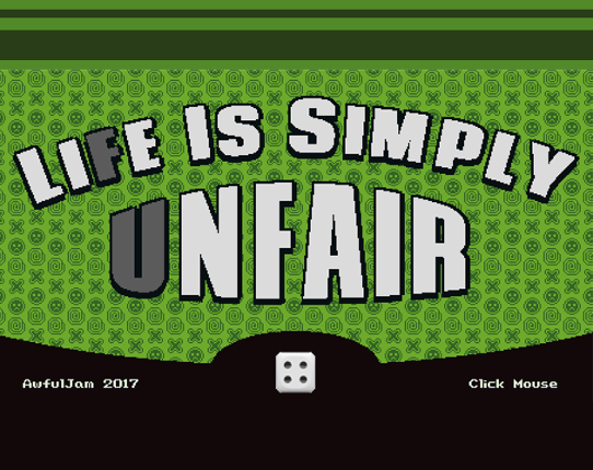 Life is Simply Unfair Game Cover