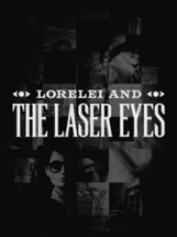 Lorelei and the Laser Eyes Image