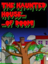 The Haunted House of Doom Image