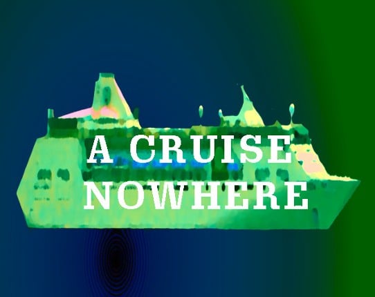 A CRUISE NOWHERE Game Cover