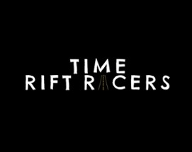 Time Rift Racers Image