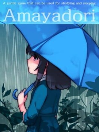 Relaxing Rain Sounds: Amayadori Game Cover