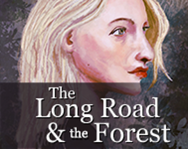 The Long Road and the Forest - Chapter 1 & 2 Image