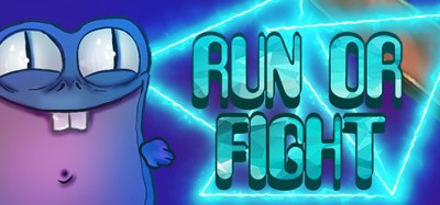 RUN OR FIGHT Image