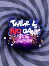 There Is No Game: Wrong Dimension Image