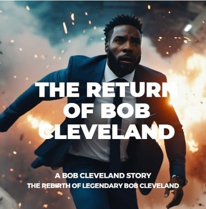 Bob Cleveland: The return of Bob Cleveland, a Bob Cleveland story Game Cover