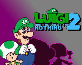 Luigi and the Quest for Nothing 2 Image