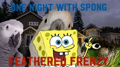 One Night with Spong 3: Feathered Frenzy Image