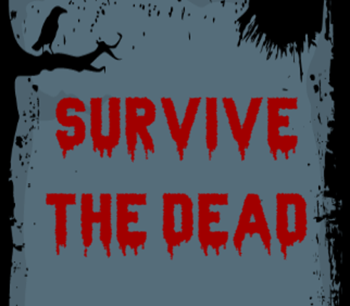 Survive The Dead - College Project Game Cover