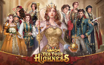 Yes Your Highness Image