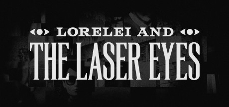 Lorelei and the Laser Eyes Game Cover