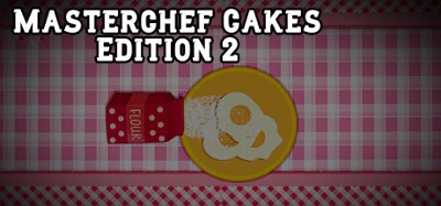 Masterchef Cakes Edition 2 Image