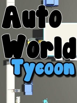 Auto World Tycoon Game Cover