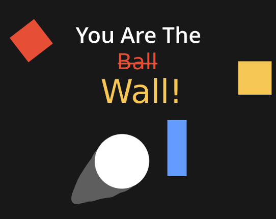 You are the B̶a̶l̶l̶  Wall Game Cover