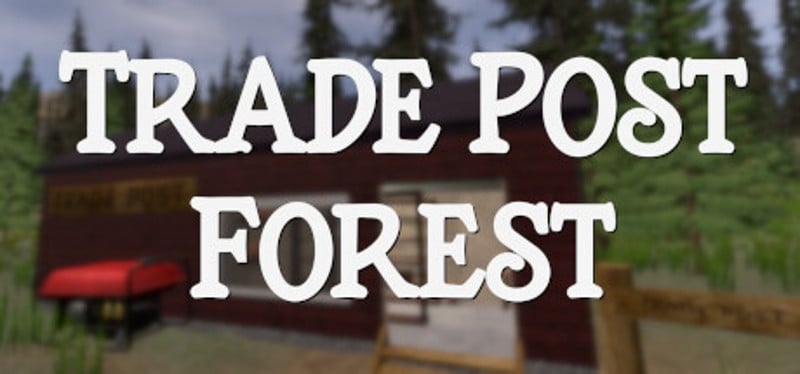 Trade Post Forest Game Cover