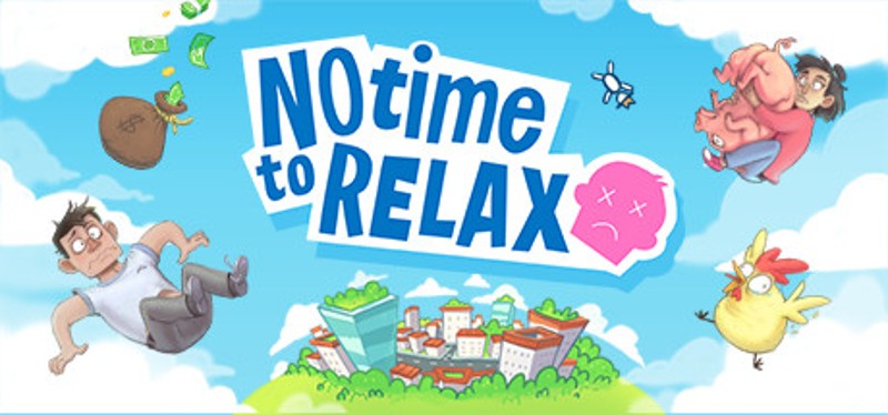 No Time to Relax Game Cover