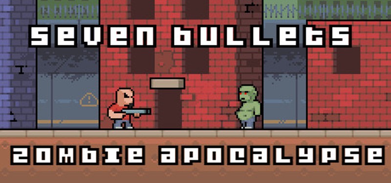 Seven Bullets Zombie Apocalypse Game Cover