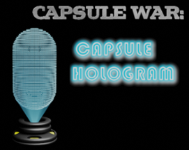 Capsule War: Capsule Hologram Image