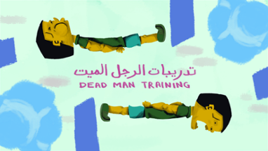 Dead man training - تدريبات الرجل الميت Image
