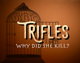 Trifles Image